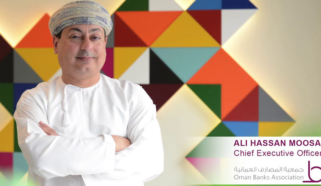 Oman’s banking sector successfully steered itself through COVID-19 pressures: Ali Hassan Moosa