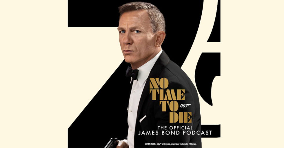 No Time To Die - the official James Bond podcast available from ...