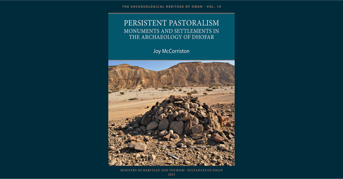 Book titled “Persistent Pastoralism: Monuments and Settlements in the Archaeology of Dhofar” issued